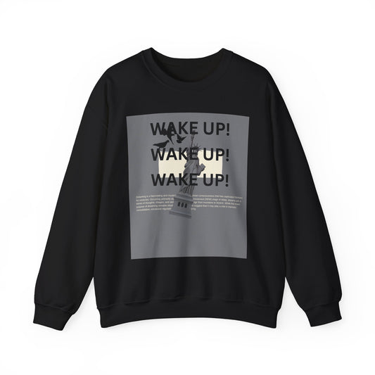 Wake Up! Unisex Heavy Blend Sweatshirt - Cozy Fashion, Motivational Gift, Daily Wear, Ideal for Fall/Winter