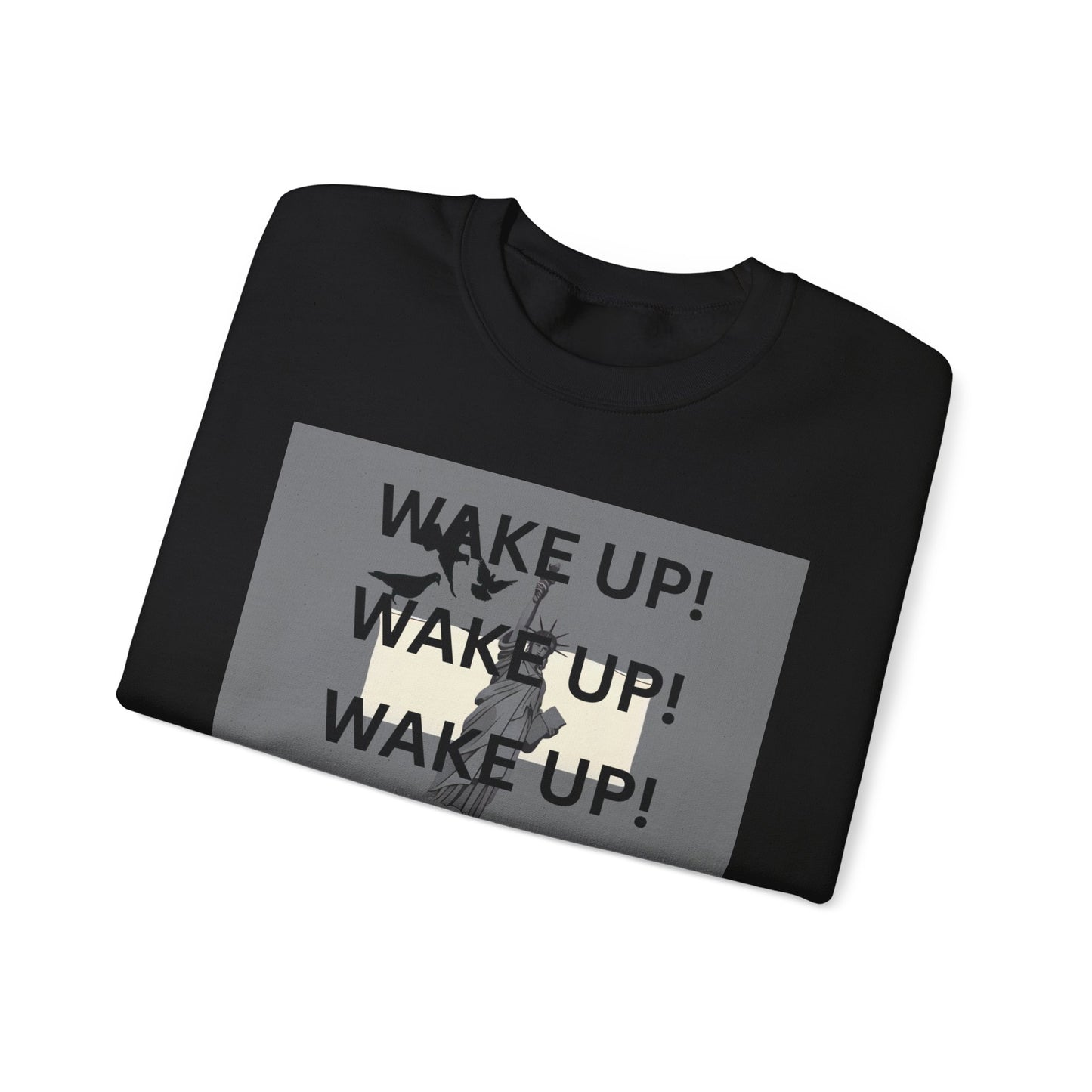 Wake Up! Unisex Heavy Blend Sweatshirt - Cozy Fashion, Motivational Gift, Daily Wear, Ideal for Fall/Winter